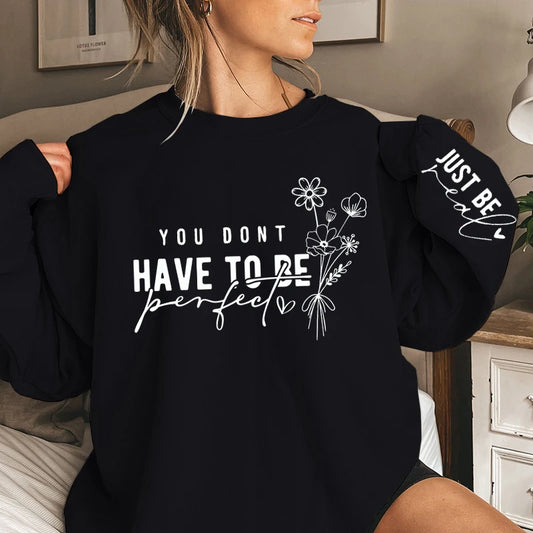 You Don'T Have to Be Perfect Print Women Sweatshirts Autumn Winter Fashion Ladies Long Sleeves Sweatshirt plus Size Sweatshirt