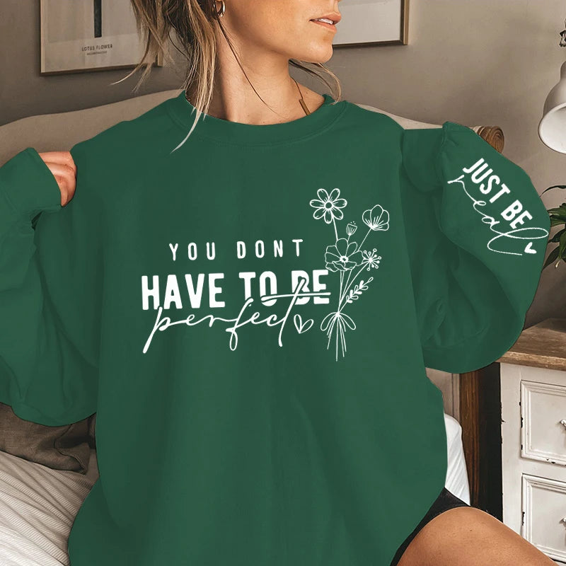 You Don'T Have to Be Perfect Print Women Sweatshirts Autumn Winter Fashion Ladies Long Sleeves Sweatshirt plus Size Sweatshirt