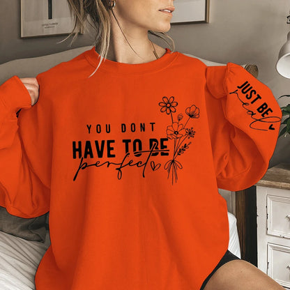 You Don'T Have to Be Perfect Print Women Sweatshirts Autumn Winter Fashion Ladies Long Sleeves Sweatshirt plus Size Sweatshirt