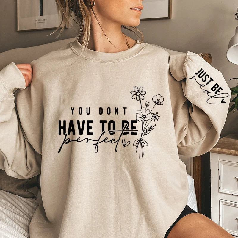 You Don'T Have to Be Perfect Print Women Sweatshirts Autumn Winter Fashion Ladies Long Sleeves Sweatshirt plus Size Sweatshirt