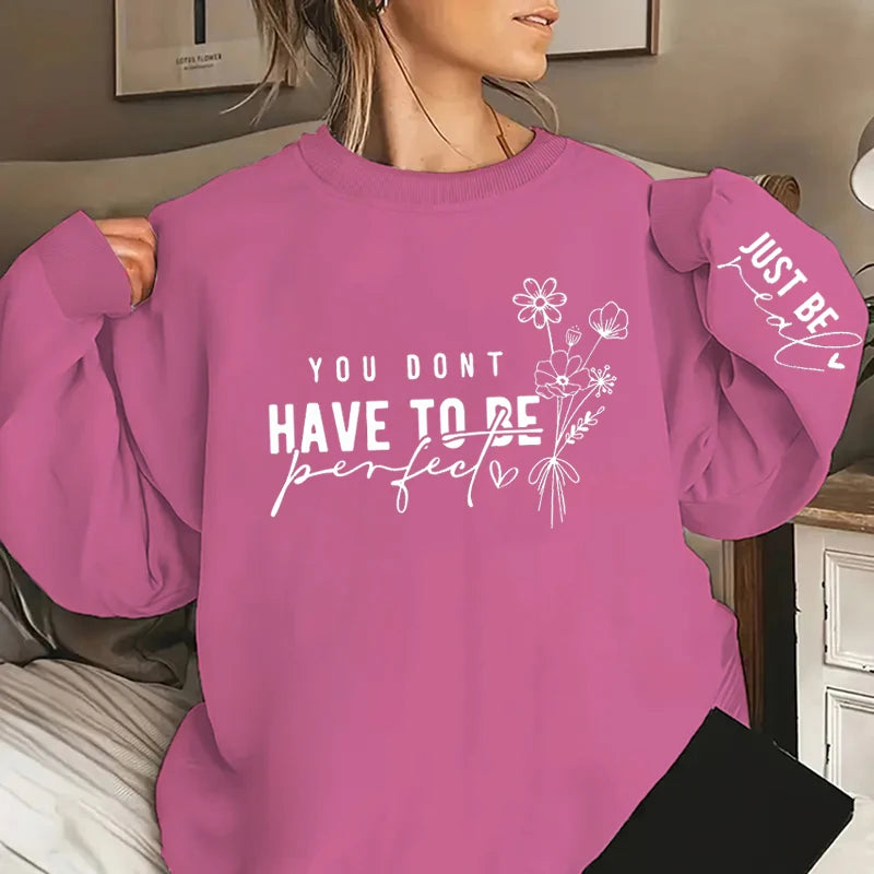 You Don'T Have to Be Perfect Print Women Sweatshirts Autumn Winter Fashion Ladies Long Sleeves Sweatshirt plus Size Sweatshirt